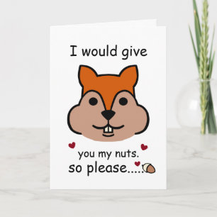 I Would Give You My Nuts, Valentine's Day Squirrel Card