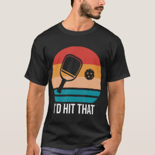 I Would Hit That Vintage Retro Pickleball T-Shirt