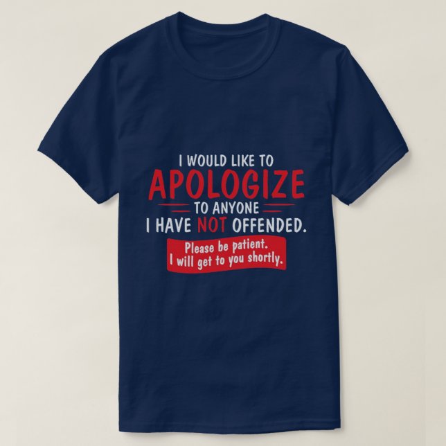 I would like to apologize... T-Shirt (Design Front)