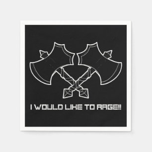 "I would like to rage" -the barbarian, always. Napkin