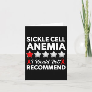 I Would Not Recommend Sickle Cell Anemia Awareness Card