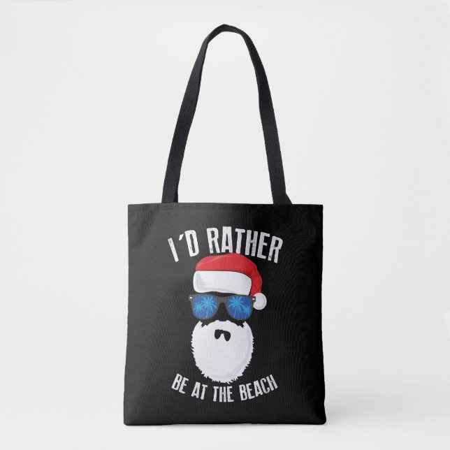 I Would Rather Be At The Beach Funny Christmas Tote Bag (Front)
