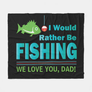 I Would Rather Be Fishing Fleece Blanket