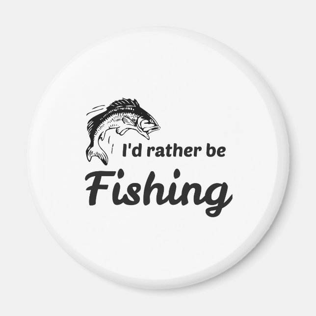 I Would Rather be Fishing Magnet (Front)