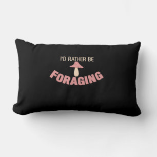 I Would Rather Be Foraging Lumbar Pillow