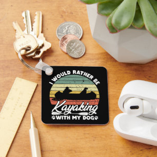 I Would Rather Be Kayaking With My Dog Lover Funny Keychain