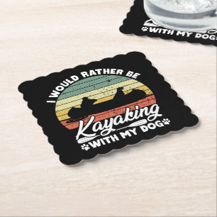 I Would Rather Be Kayaking With My Dog Lover Funny Paper Coaster