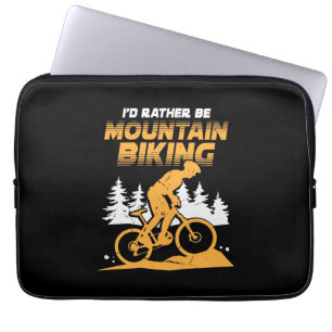 I Would Rather Be Mountain Biking Laptop Sleeve