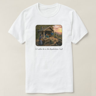 I would rather be on the Appalachian Trail tshirt