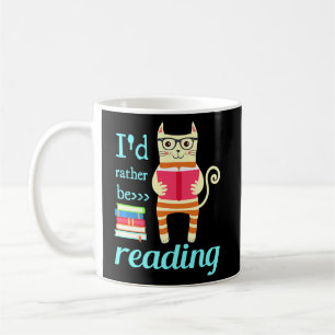 I Would Rather Be Reading Quote Coffee Mug