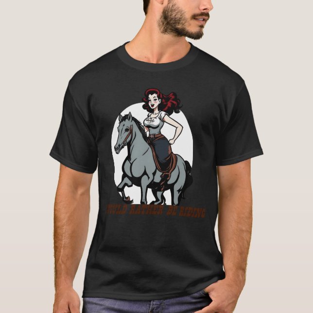 I Would Rather Be Riding 50s Girl Riding a Horse b T-Shirt (Front)