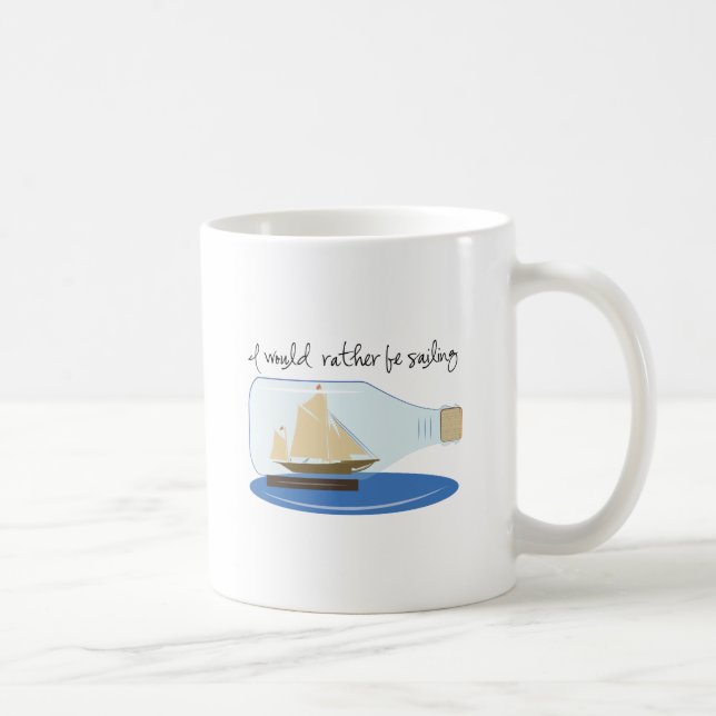 I Would Rather be Sailing Coffee Mug (Right)
