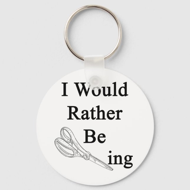 I Would Rather Be Scissoring Keychain (Front)