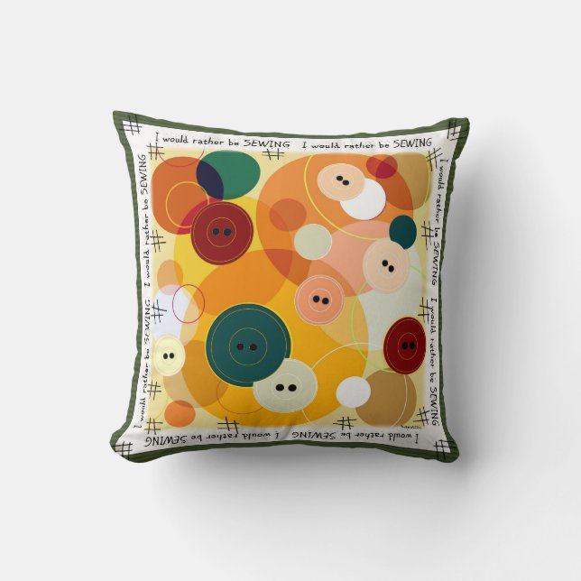 I would rather be Sewing Buttons Throw Pillow (Front)