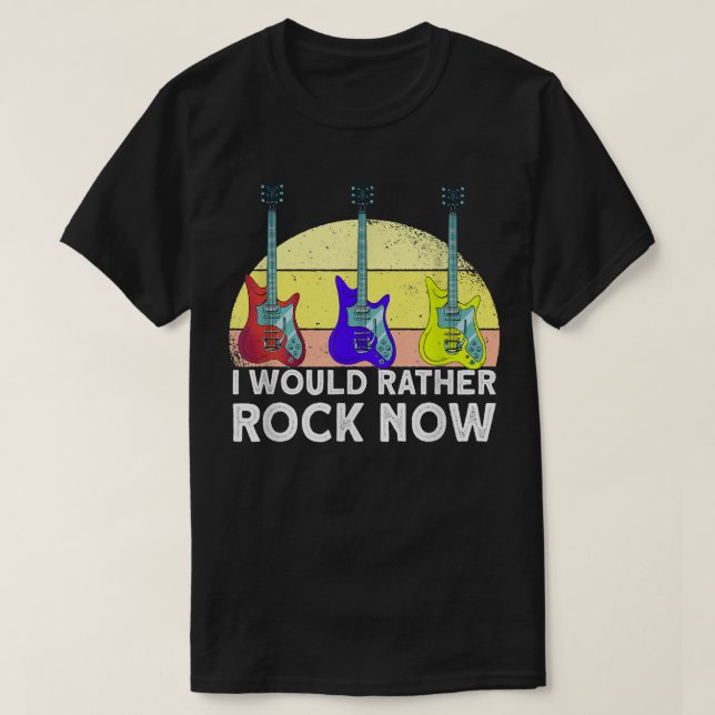 I Would Rather Rock NowElectronic Rock Guitar 1798 T-Shirt (Design Front)
