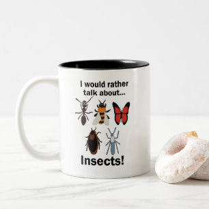 I Would Rather Talk About Insects Entomologists Two-Tone Coffee Mug