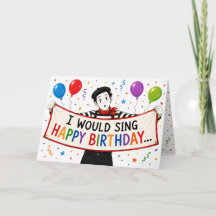 I Would Sing Happy Birthday But I'm a Mime Card