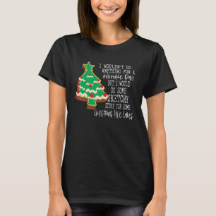I Wouldn't Do Anything For A Honlike Bar But I Wou T-Shirt