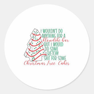 I Wouldn't Do Anything For A Klondlike Bar Tree Ca Classic Round Sticker