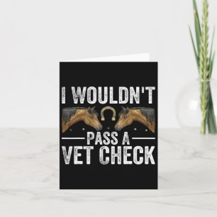 I Wouldnt P A Vet Check Funny Vet Humour Sarcastic Card