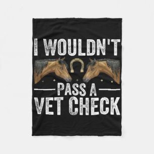 I Wouldnt P A Vet Check Funny Vet Humour Sarcastic Fleece Blanket
