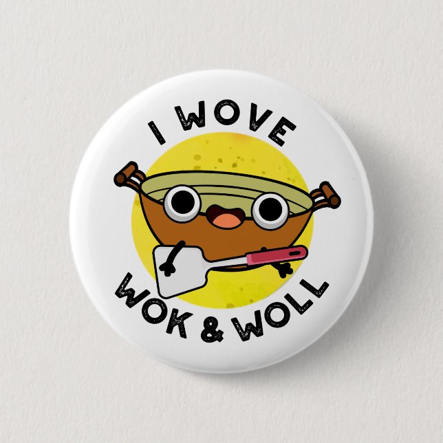 I Wove Wok And Woll Funny Chinese Wok Pun 2 Inch Round Button (Front)