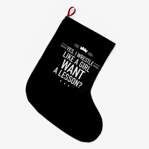 I wrestle like a girl funny large christmas stocking