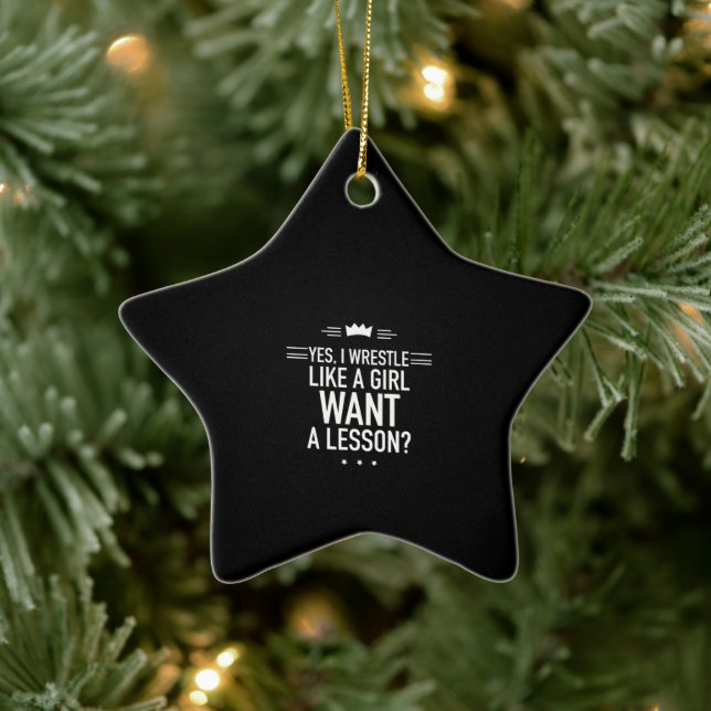 I wrestle like a girl white ceramic ornament (Tree)