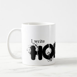 I write horror. coffee mug