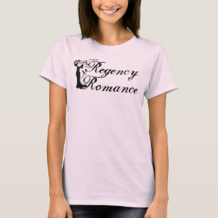 I write Regency Romance T-Shirt