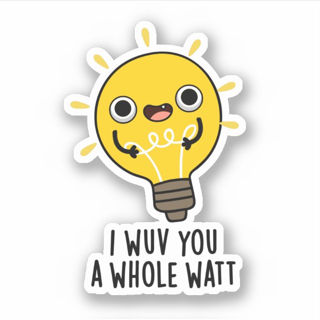 I Wuv You A Whole Watt Funny Electricity Pun  (Front)