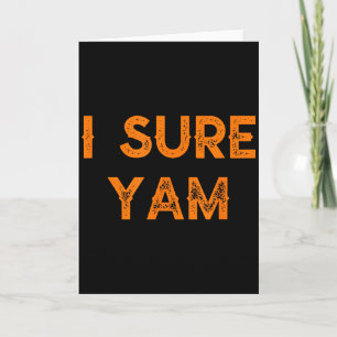I Yam Hes My Sweet Potato Valentines Thanksgiving Card