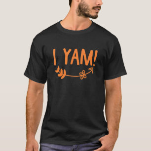 I Yam Matching Couples She's My Sweet Potato Thank T-Shirt