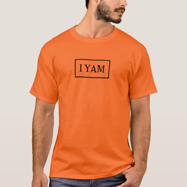 I Yam Matching Thanksgiving T Shirt (Front)
