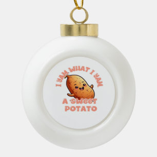I Yam What I Yam, A Sweet Potato Classic Ceramic Ball Christmas Ornament