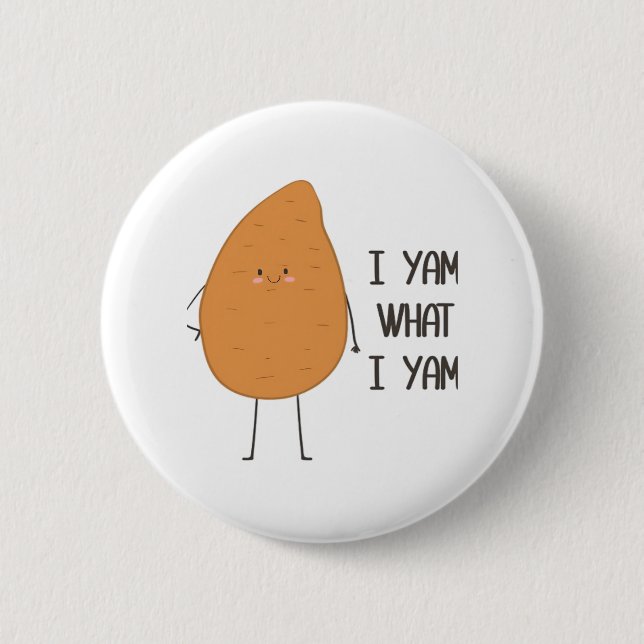 I Yam What I Yam! Awesome Yam Vegetable Pun 2 Inch Round Button (Front)