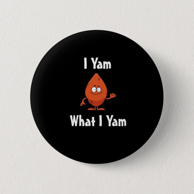 I Yam What I Yam Basic Design For Thanksgiving 2 Inch Round Button (Front)