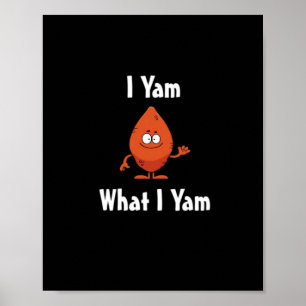 I Yam What I Yam Basic Design For Thanksgiving Poster