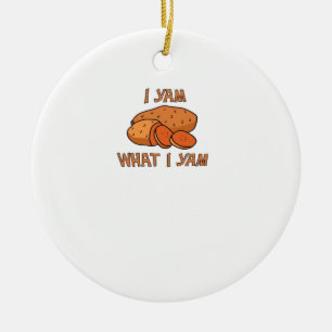 I Yam What I Yam Classic Funny Basic Ceramic Ornament