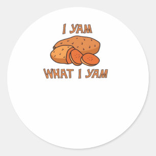 I Yam What I Yam Classic Funny Basic Classic Round Sticker