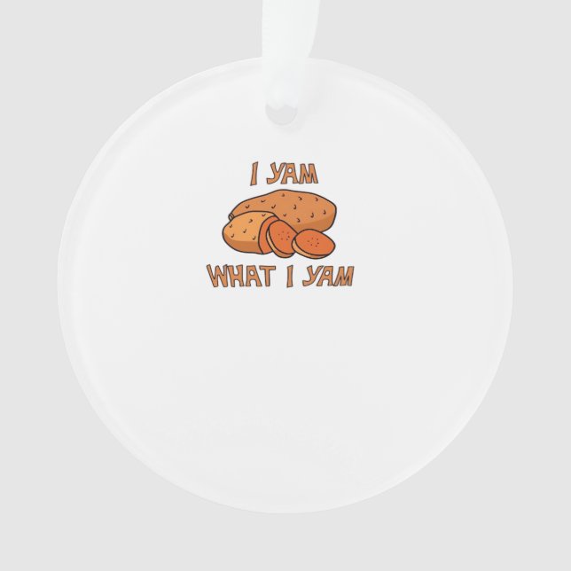 I Yam What I Yam Classic Funny Basic Ornament (Front)