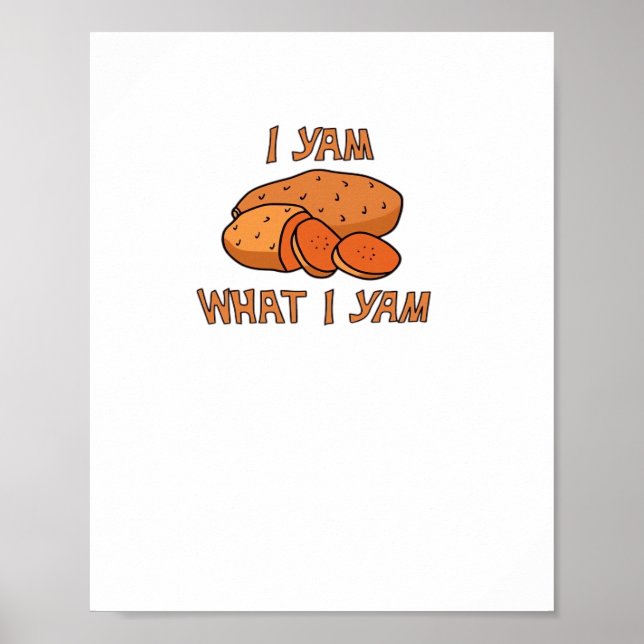 I Yam What I Yam Classic Funny Basic Poster (Front)