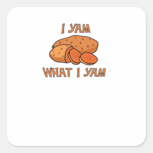 I Yam What I Yam Classic Funny Basic Square Sticker