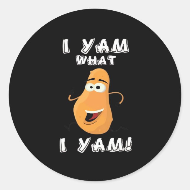 I Yam What I Yam Classic Funny Meme Classic Round Sticker (Front)