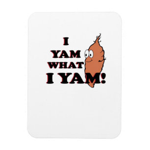I Yam What I Yam - Classic Funny Meme Magnet