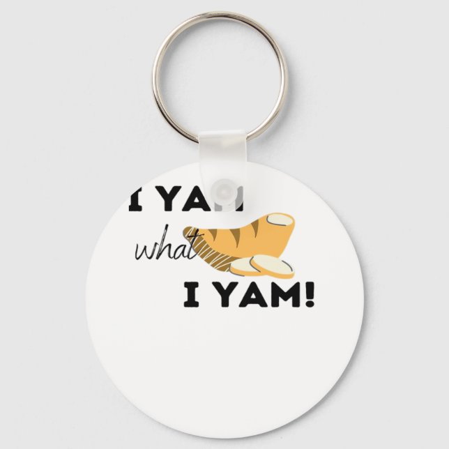 I Yam What I Yam! Classic Keychain (Front)