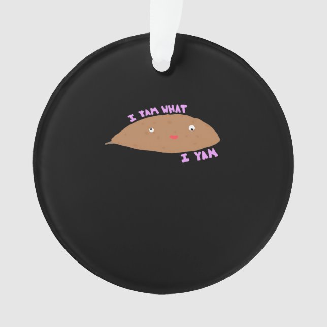 I Yam What I Yam Classic Trendy Ornament (Front)