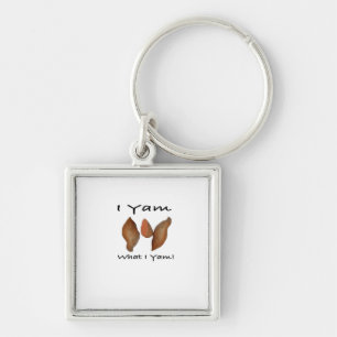 I Yam What I Yam Comical Cute Karma Lighthearted Keychain
