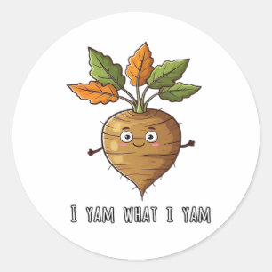 I Yam What I Yam Cute Cosy Autumn Warm Mood Classic Round Sticker