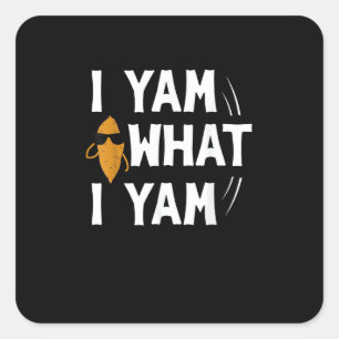 I Yam What I Yam Design - Sweet Potato Lover Desig Square Sticker